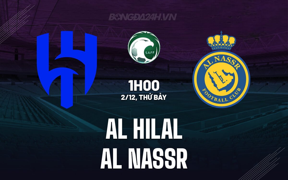 Soi Kèo Al Hilal vs Al Nassr ngày 02/12