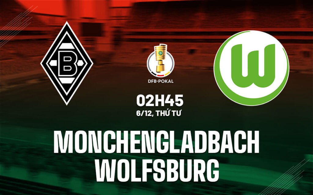 Soi kèo Monchengladbach vs Wolfsburg 6/12/2023